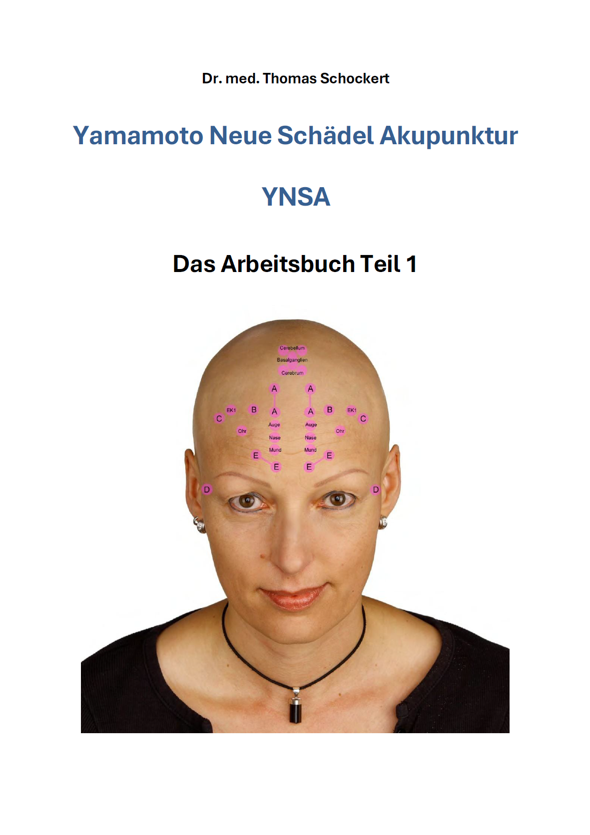 Yamamoto Neue Schädelakupunktur (Arbeitsbuch Teil 1, Deutsch)