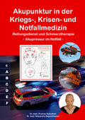 Akupunktur in der Kriegs-, Krisen- und Notfallmedizin (Arbeitsbuch Teil 2, Deutsch)
